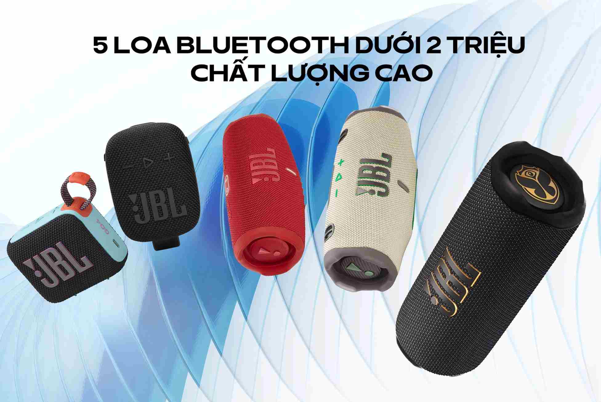 5 loa bluetooth dưới 2 triệu chất lượng cao, nghe nhạc cực đã