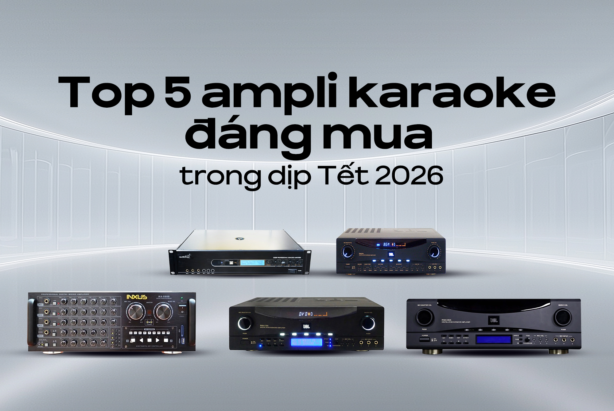 Top 5 ampli karaoke đáng mua trong dịp Tết 2026