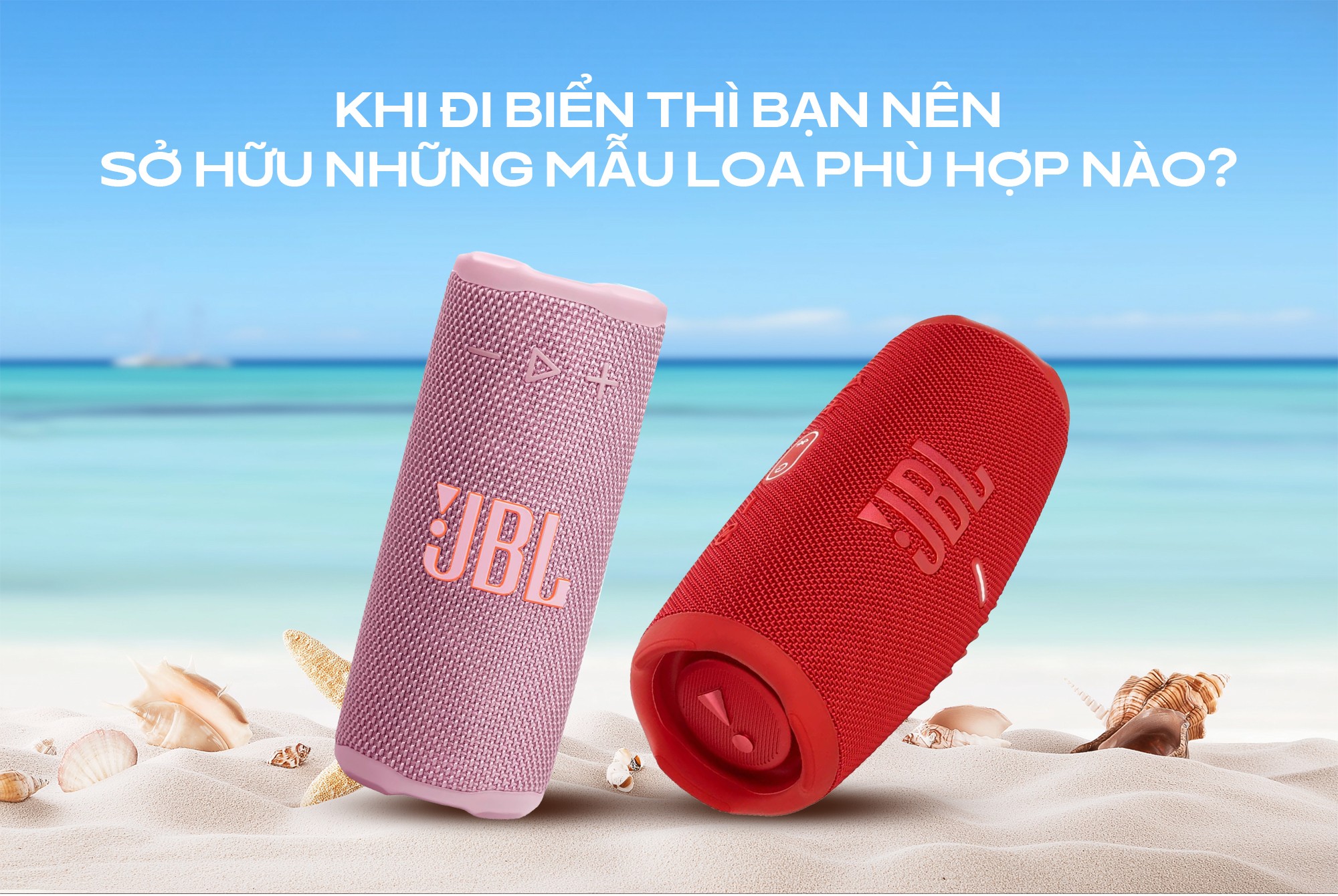 Khi đi biển thì bạn nên sở hữu những mẫu loa phù hợp nào?