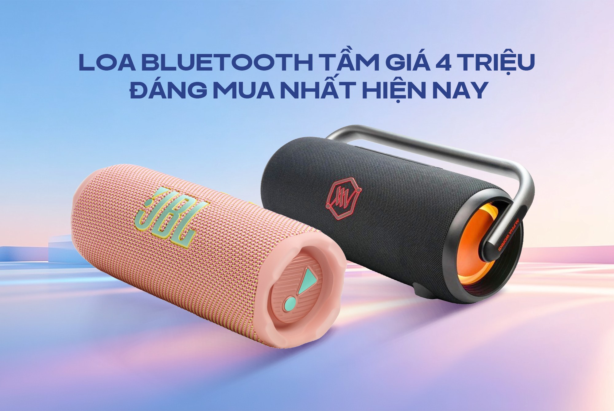 Tầm giá 4 triệu nên mua loa bluetooth nào? Gợi ý tốt nhất hiện nay