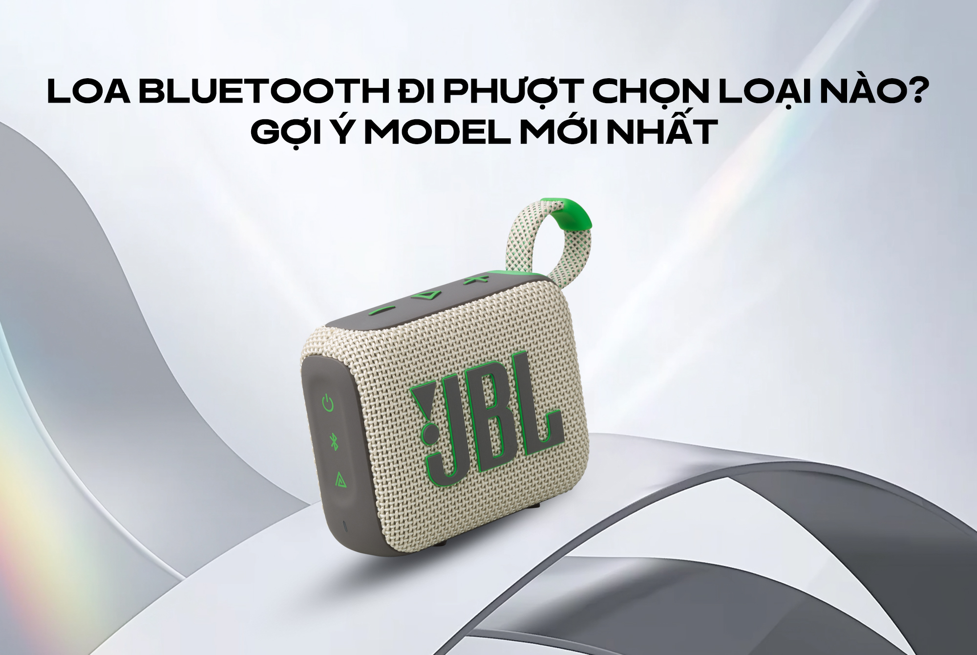 Loa bluetooth đi phượt nên chọn loại nào? Gợi ý model mới nhất đáng mua 2026