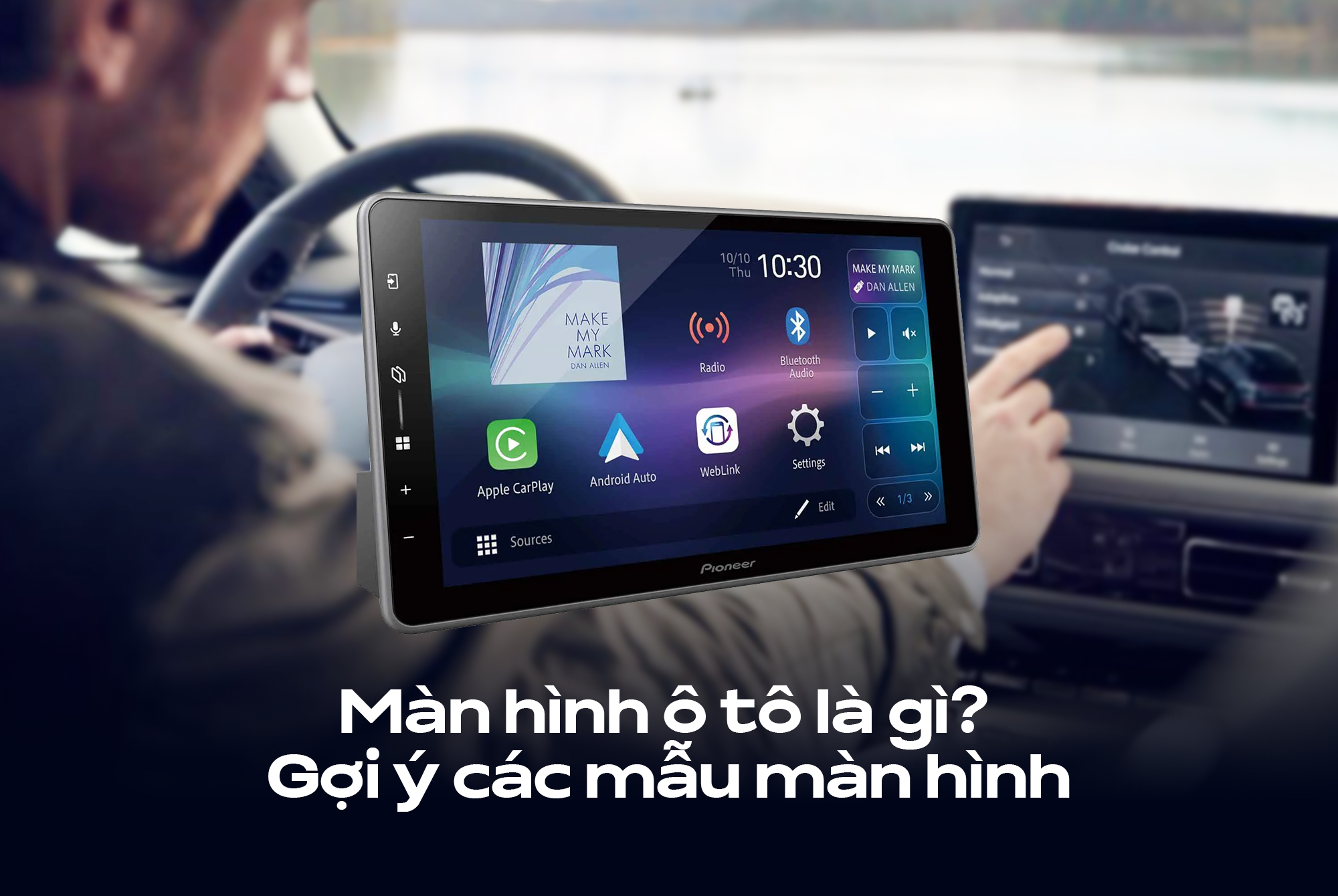 Màn hình ô tô là gì? Gợi ý các mẫu màn hình