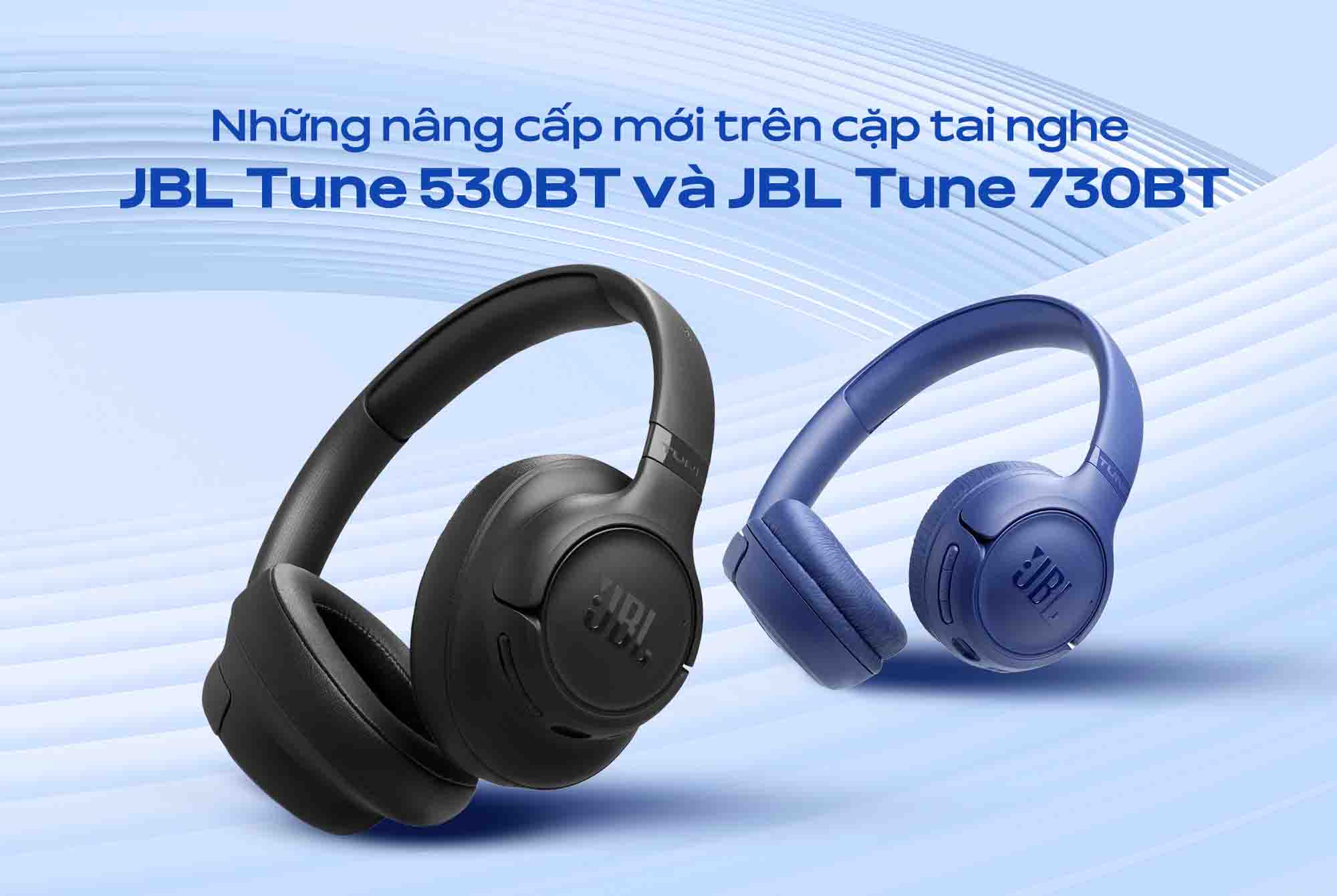 Những nâng cấp mới trên cặp tai nghe JBL Tune 530BT và JBL Tune 730BT