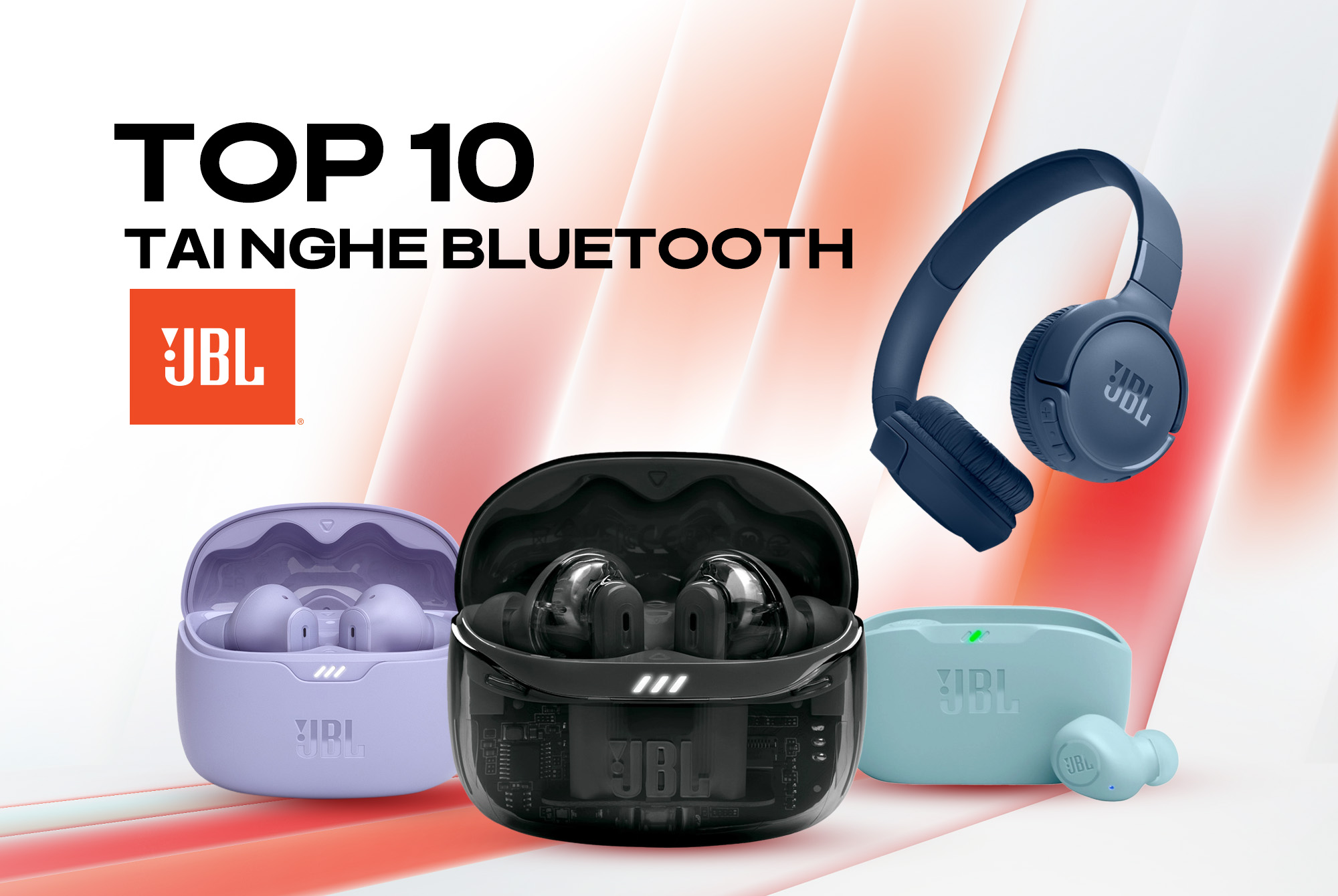 Top 10 tai nghe bluetooth JBL được yêu thích nhất hiện nay