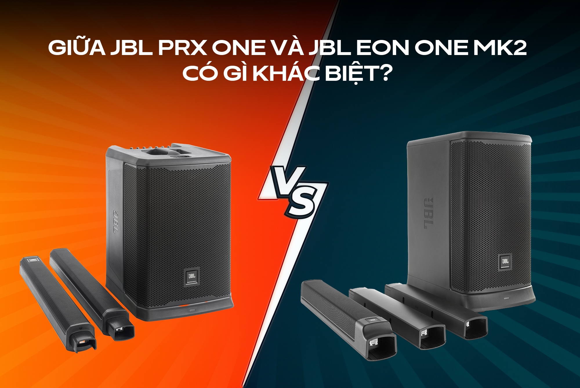 Giữa JBL PRX One và JBL EON One MK2 có gì khác biệt?