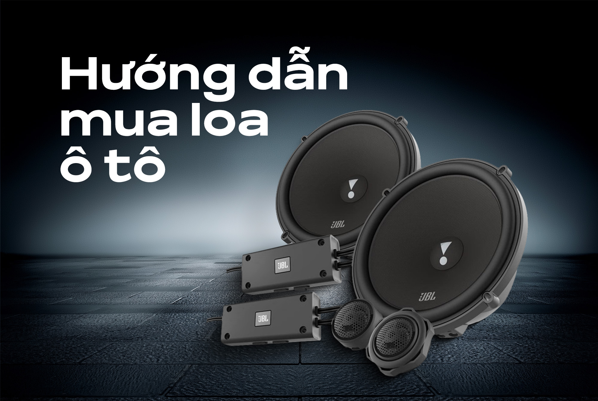 Hướng dẫn chọn mua loa ô tô và lắp đặt phù hợp với xe của bạn