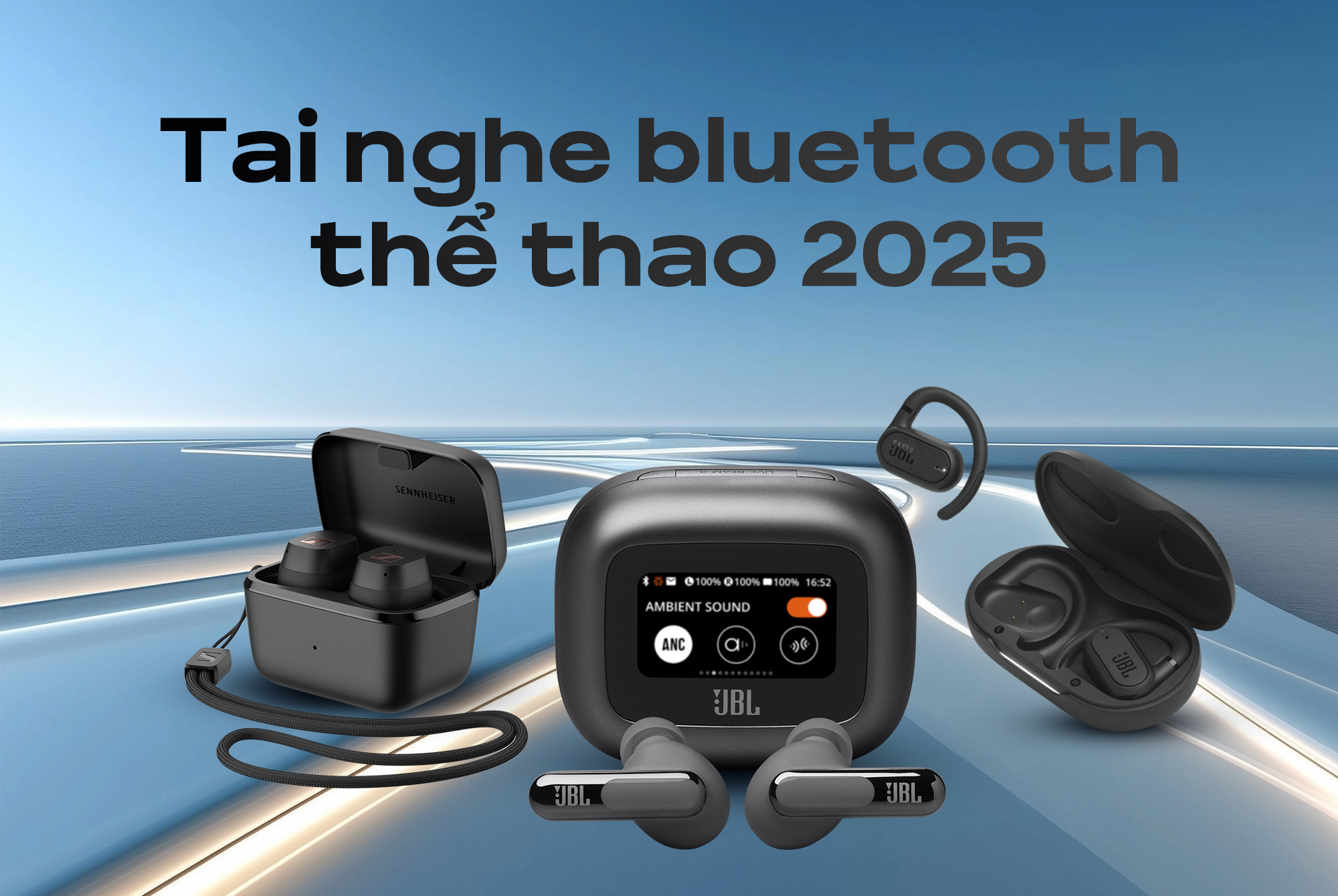 Top 6 tai nghe bluetooth thể thao đáng mua 2025