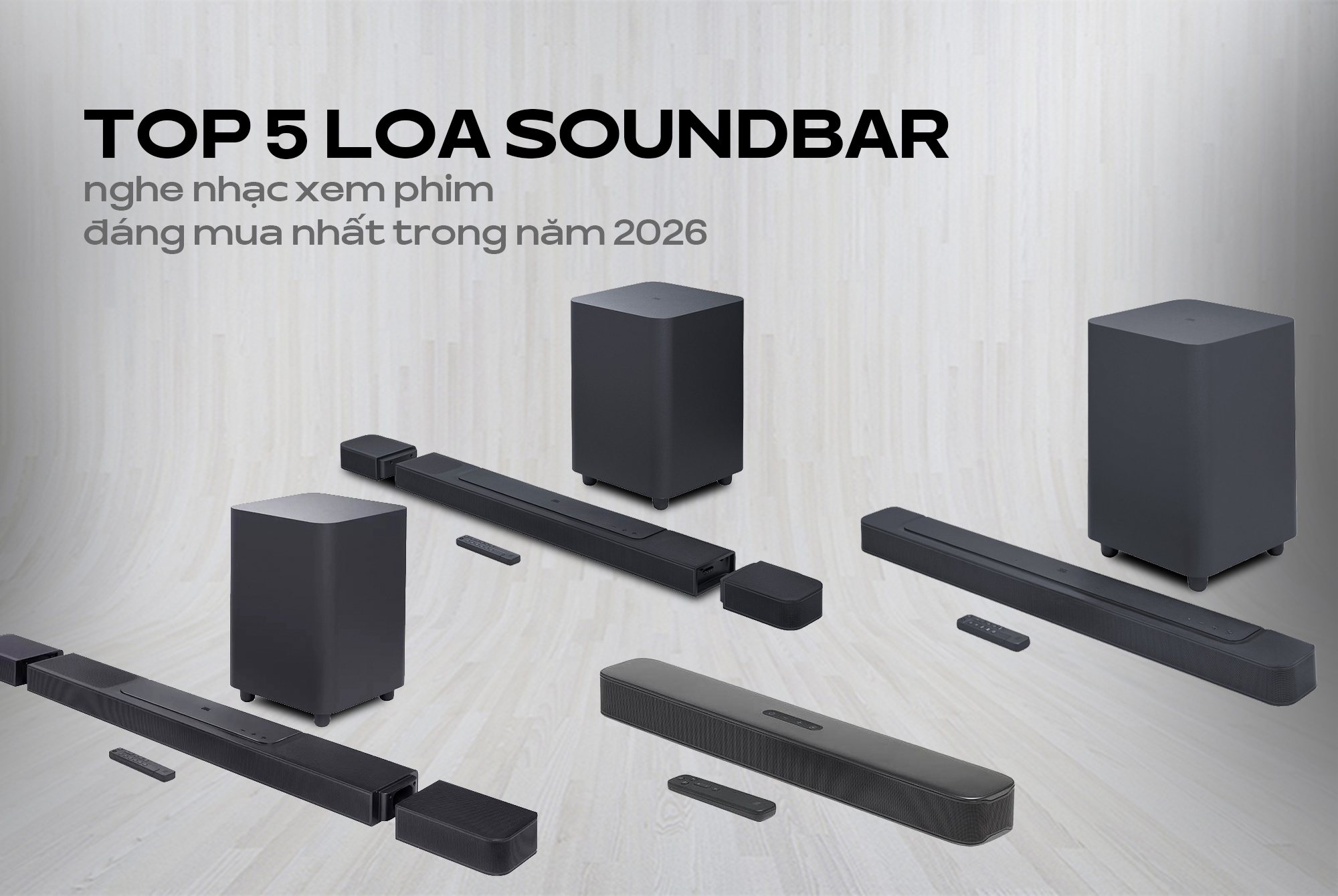 Top 5 loa soundbar nghe nhạc xem phim đáng mua nhất trong năm 2026