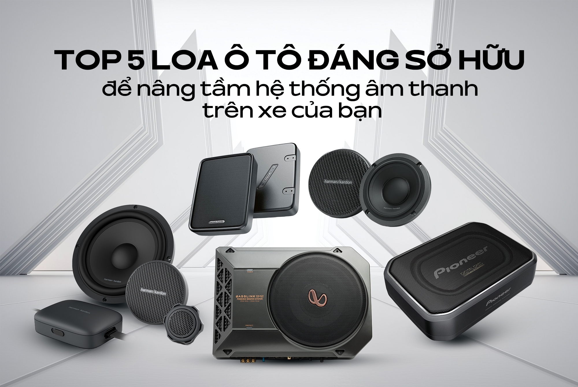 Top 5 loa ô tô đáng sở hữu để nâng tầm hệ thống âm thanh trên xe của bạn