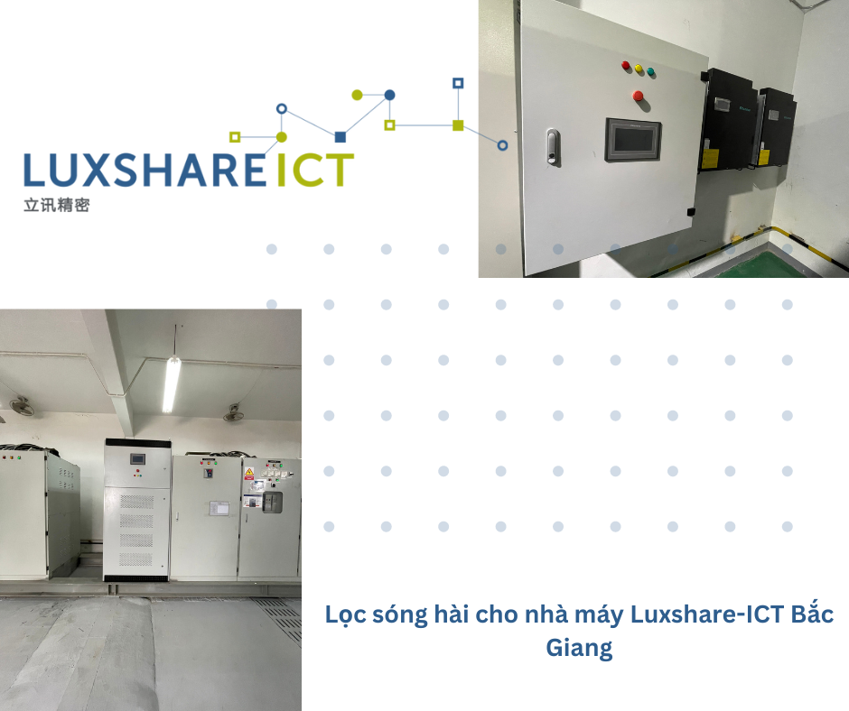 Lọc sóng hài cho nhà máy Luxshare ICT Quang Chau 1