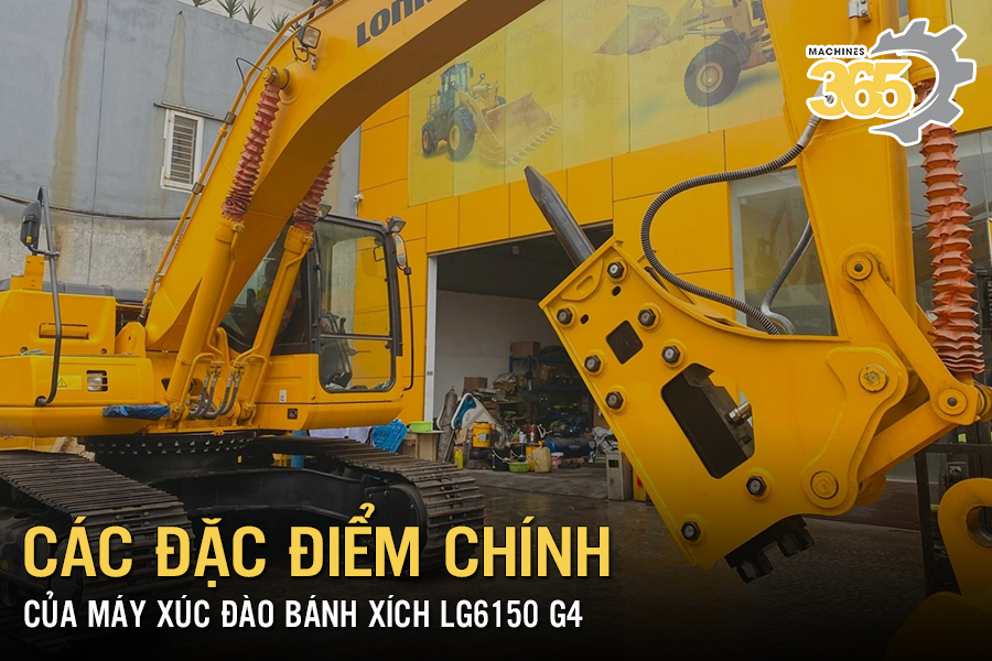 Các đặc điểm chính của máy xúc đào bánh xích LG6150 G4