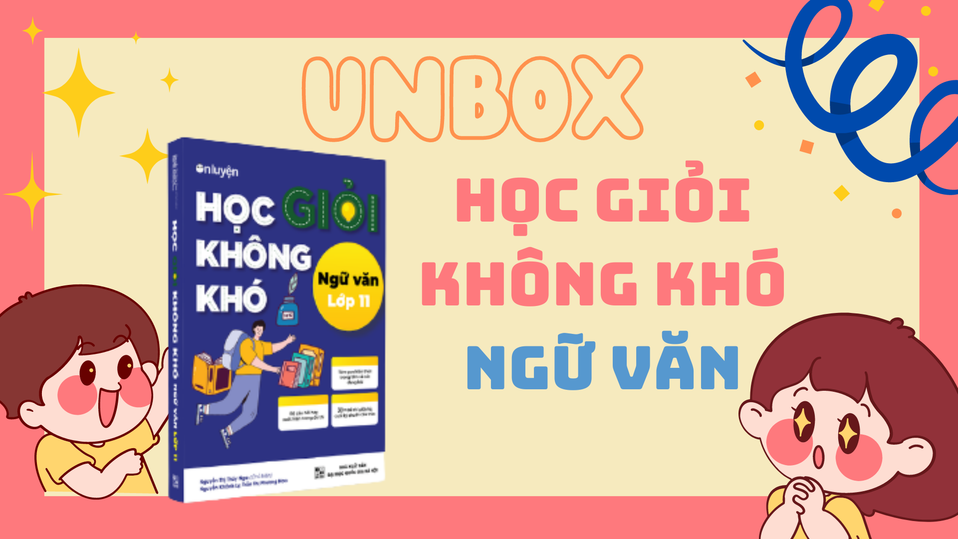 “YÊU LẠI TỪ ĐẦU” MÔN VĂN VỚI BỘ SÁCH MỚI RA MẮT- HỌC GIỎI KHÔNG KHÓ DÀNH CHO LỚP 11.