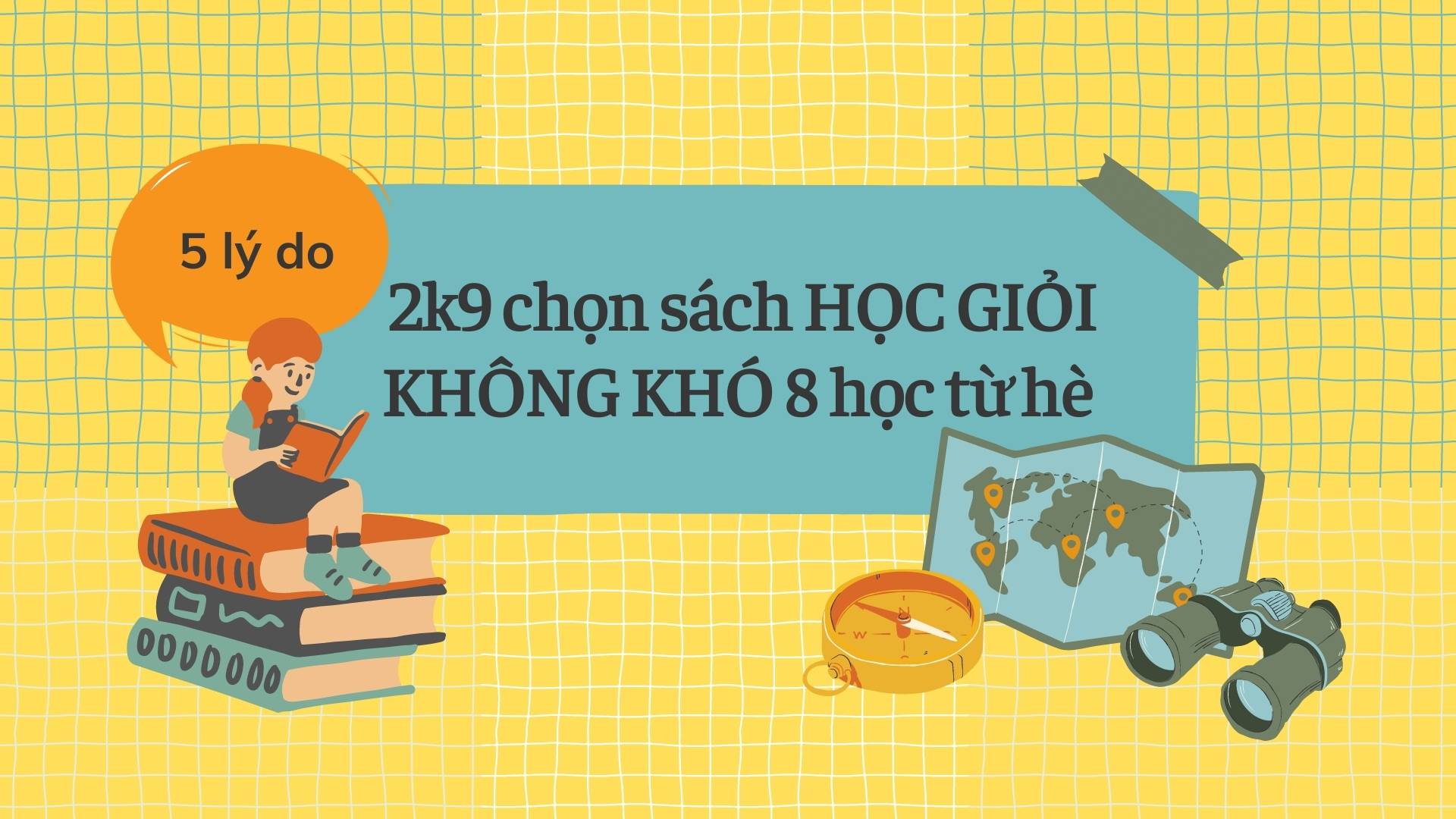 5 lý do hàng ngàn 2k9 chọn mua sách Học giỏi không khó lớp 8 để học từ hè