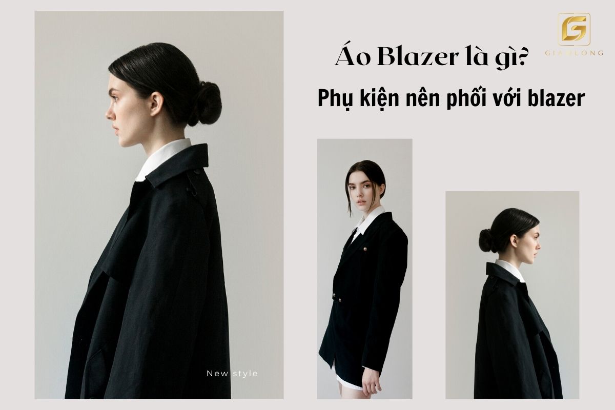 Áo blazer là gì? Top những phụ kiện nên phối với blazer