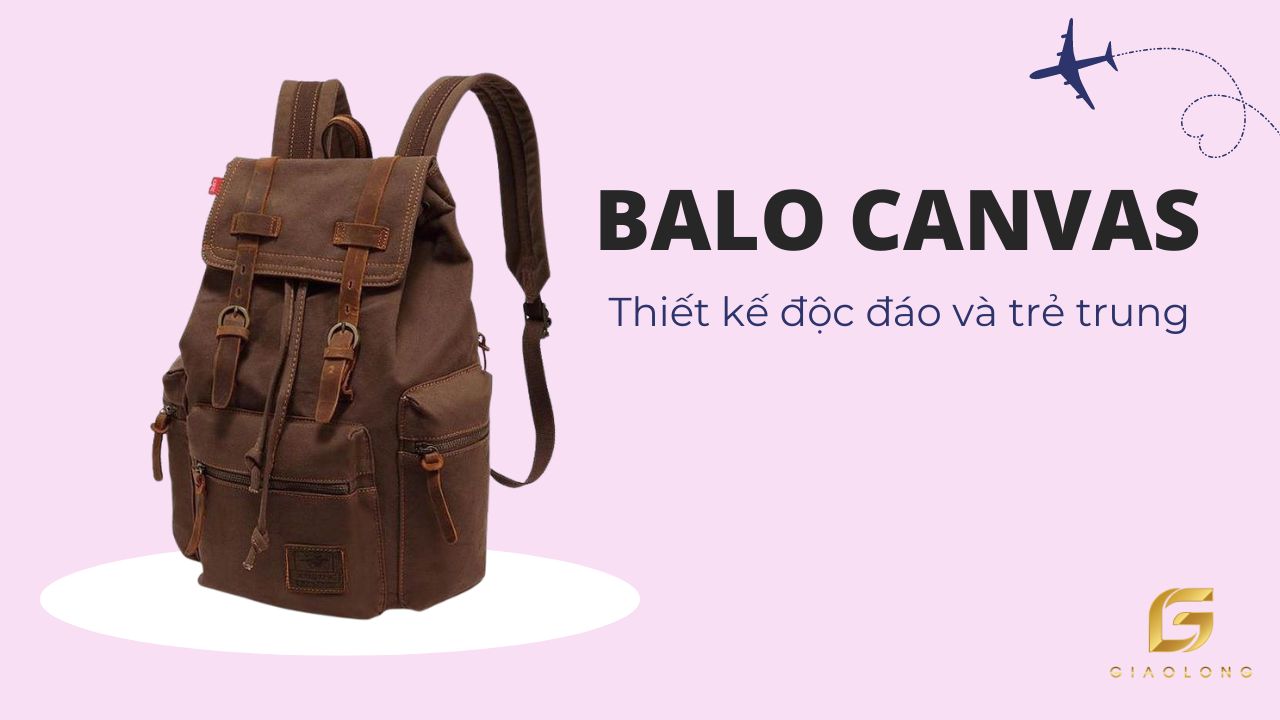 Balo canvas thiết kế độc đáo, trẻ trung năng động