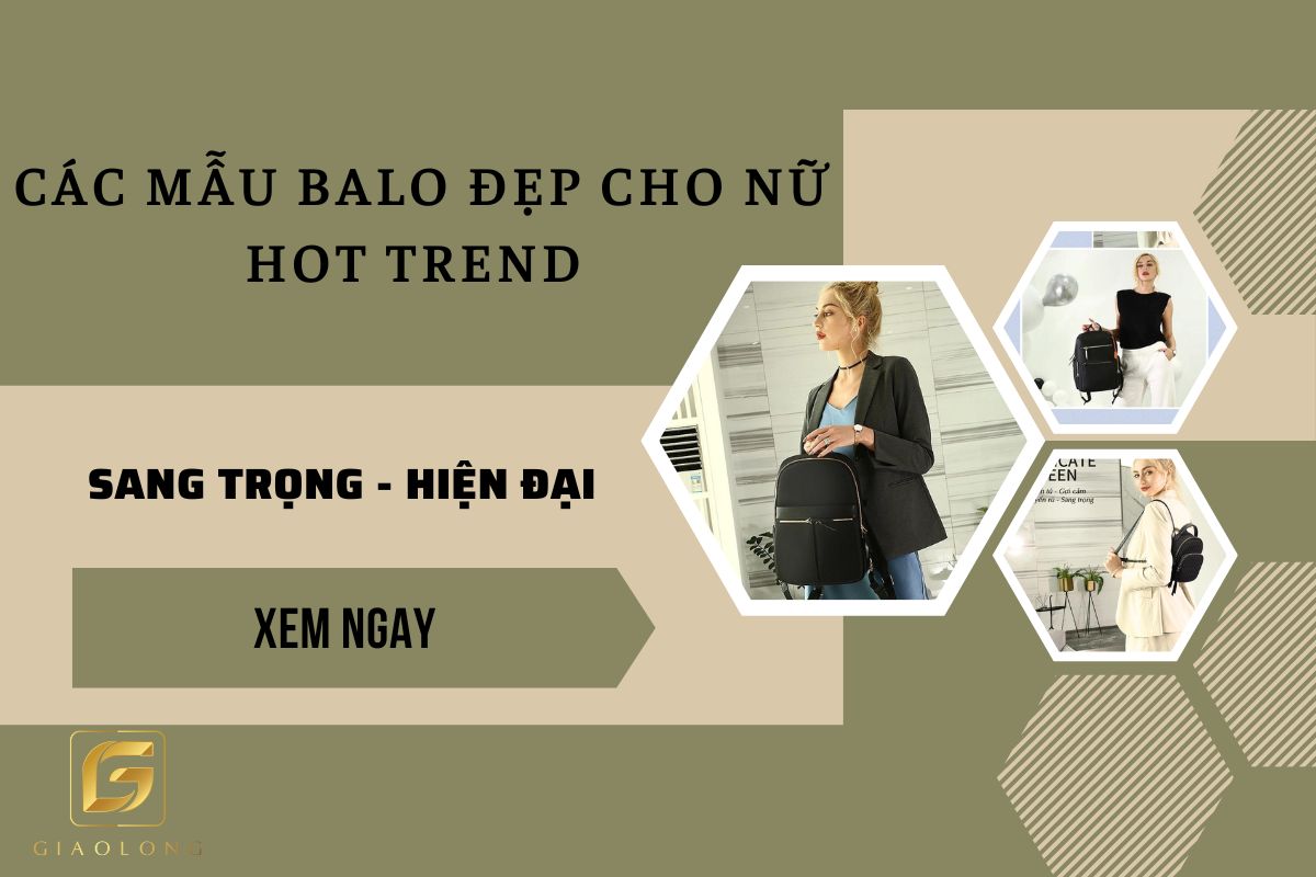 Các mẫu balo đẹp cho nữ hot trend nhất hiện nay