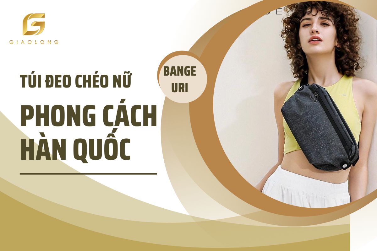 Mẫu túi đeo chéo nữ phong cách Hàn Quốc Hot hit nhất