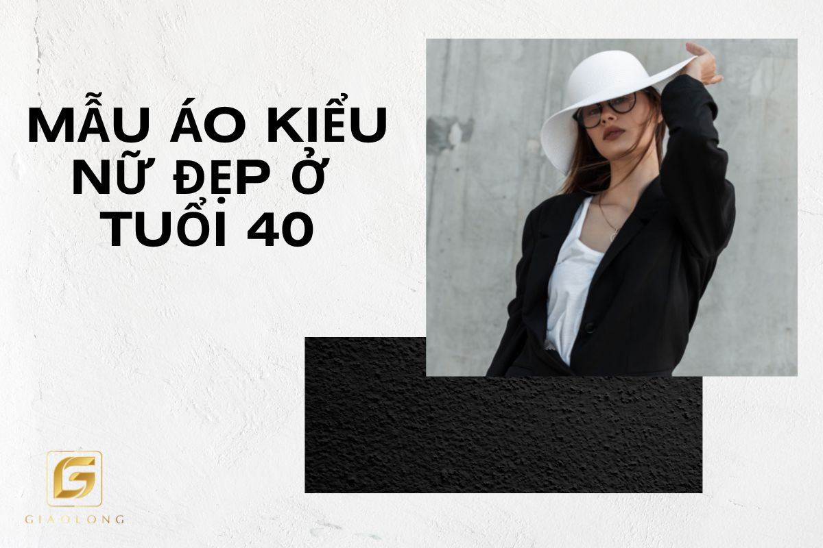 Mẫu áo kiểu nữ đẹp ở tuổi 40 khiến bạn trở nên trẻ trung