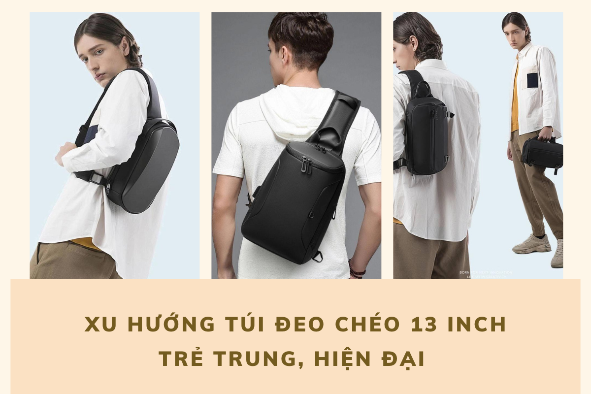 Xu hướng túi đeo chéo 13 inch trẻ trung, hiện đại