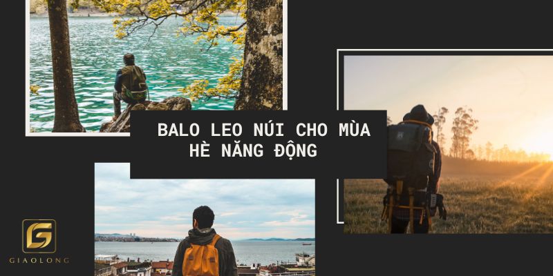 Balo leo núi cho mùa hè năng động