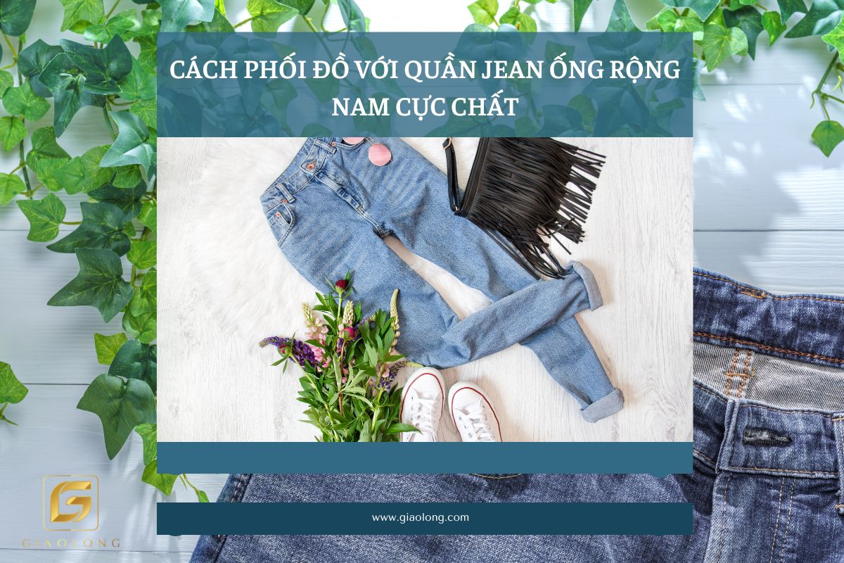 Cách phối đồ với quần jean ống rộng nam