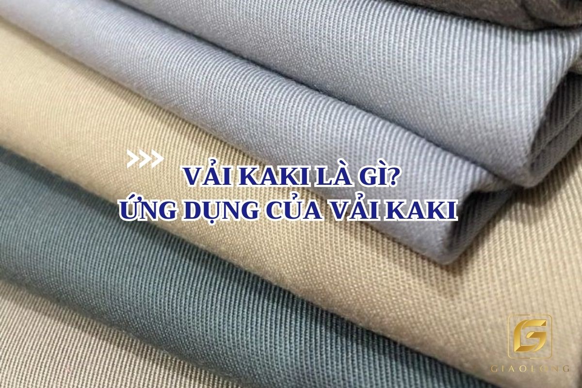 Vải kaki là gì và những ứng dụng của nó