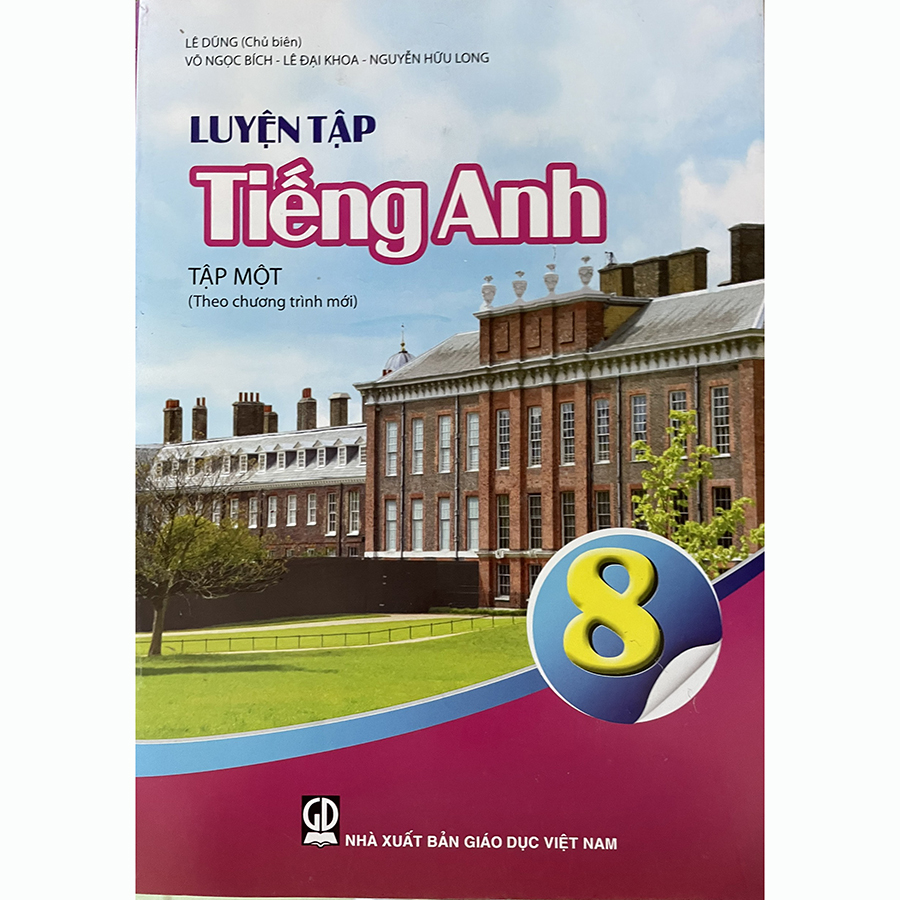 Luyện Tập Tiếng Anh Lớp 8 Tập 1 (Theo Chương Trình Mới)