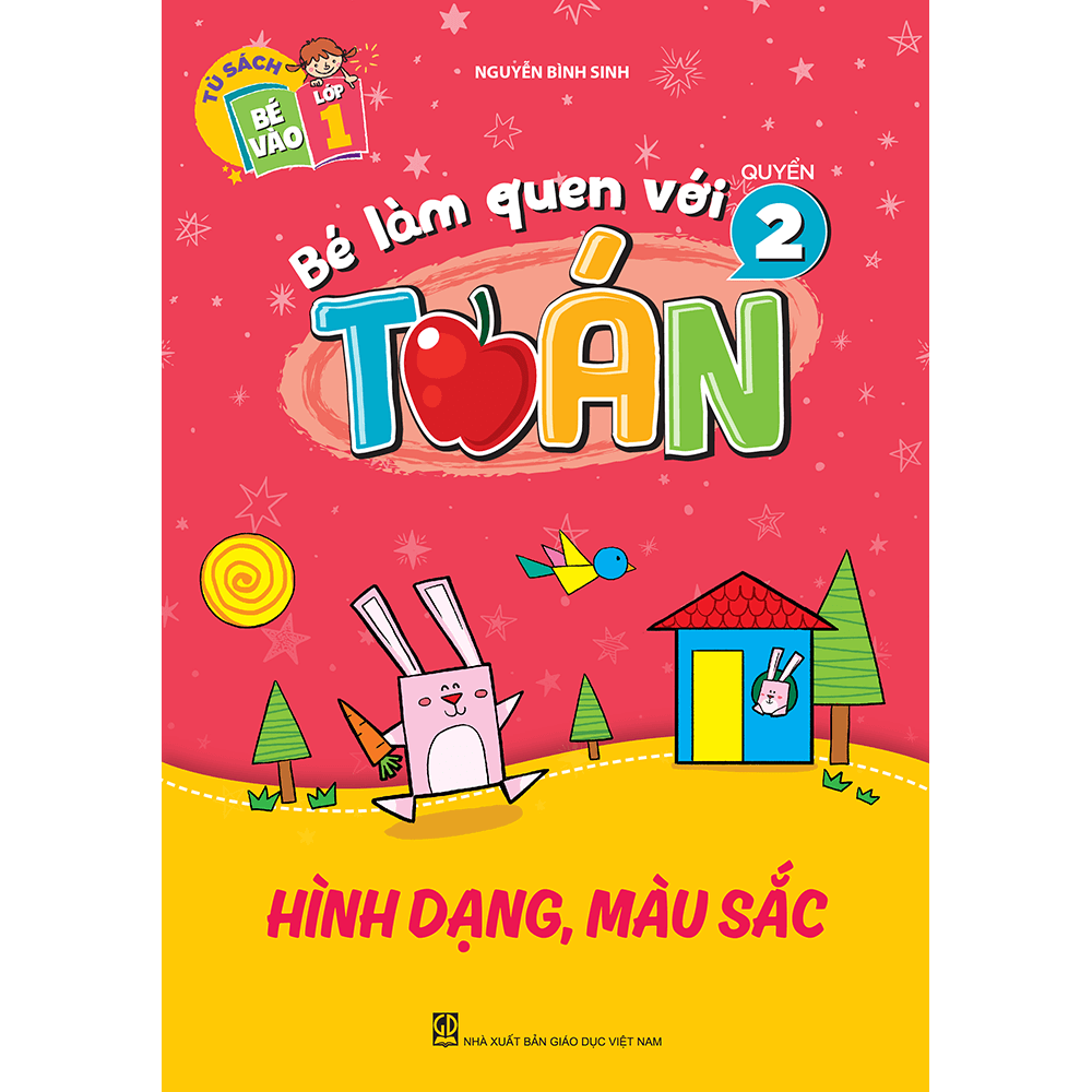 Bé Làm Quen Với Toán - Quyển 2: Màu Sắc, Hình Dạng