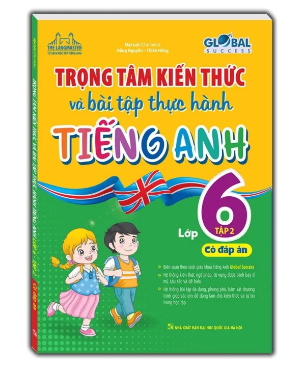 Trọng Tâm Kiến Thức Và Bài Tập Thực Hành Tiếng Anh Lớp 6 Tập 2 (Có Đáp Án)