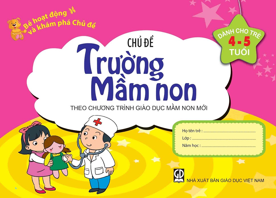 Bé Hoạt Động Và Khám Phá Chủ Đề (4-5 Tuổi) - Chủ Đề Trường Mầm Non