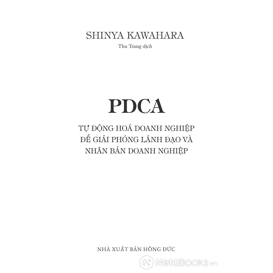 PDCA - Tự Động Hóa Doanh Nghiệp Để Giải Phóng Lãnh Đạo Và Nhân Bản Doanh Nghiệp