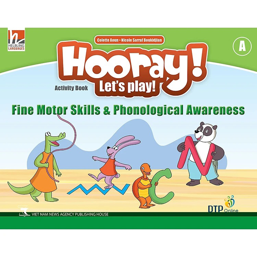 Hooray! Let'S Play! Level A - Fine Motor Skills & Phonological Awareness Activity Book