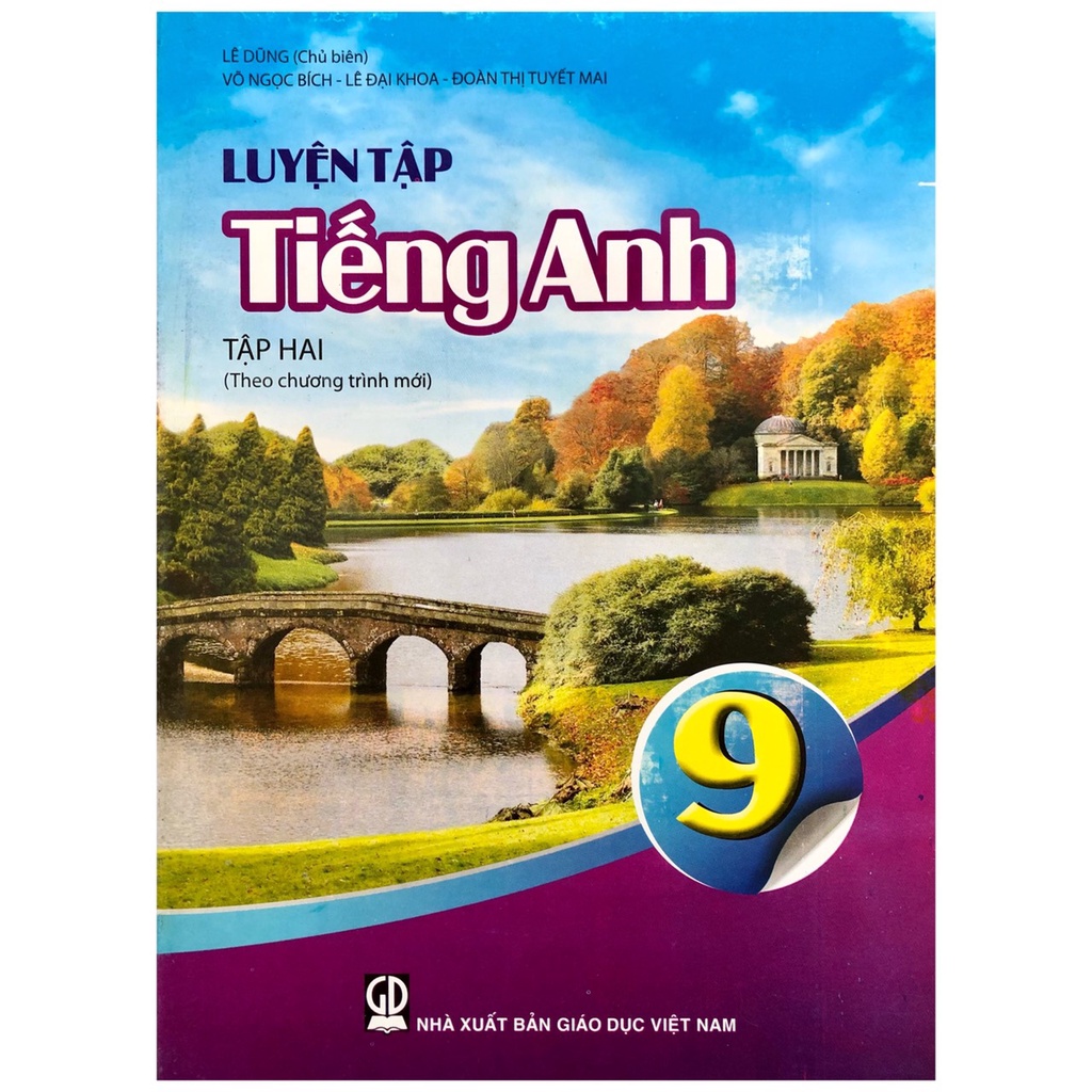 Luyện Tập Tiếng Anh Lớp 9 Tập 2 (Theo Chương Trình Mới)