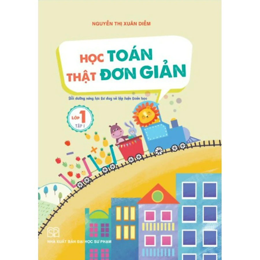 Học Toán Thật Đơn Giản Lớp 1 Tập 1