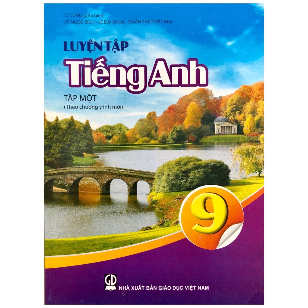 Luyện Tập Tiếng Anh Lớp 9 Tập 1 (Theo Chương Trình Mới)