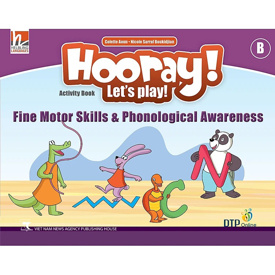 Hooray! Let'S Play! Level B - Fine Motor Skills & Phonological Awareness Activity Book