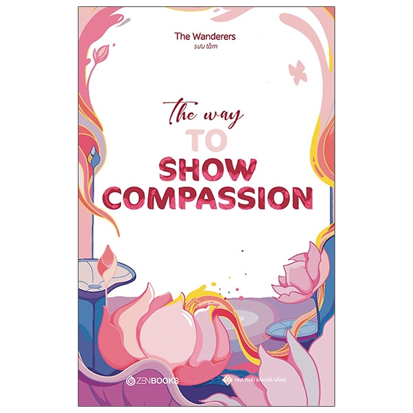 The Way To Show Compassion - Song Ngữ Anh - Việt