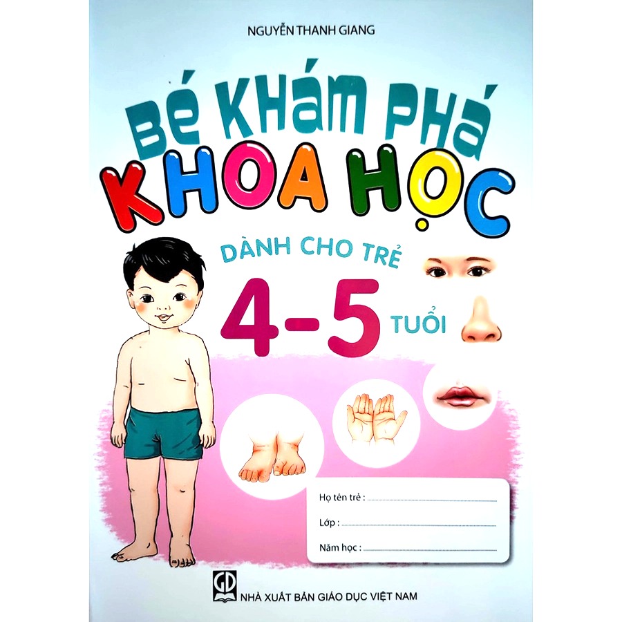 Bé Khám Phá Khoa Học (Dành Cho Trẻ 4-5 Tuổi)