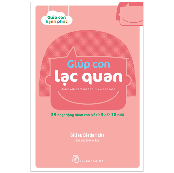 35 Hoạt Động Dành Cho Trẻ Từ 3 Đến 10 tuổi - Giúp Con Lạc Quan