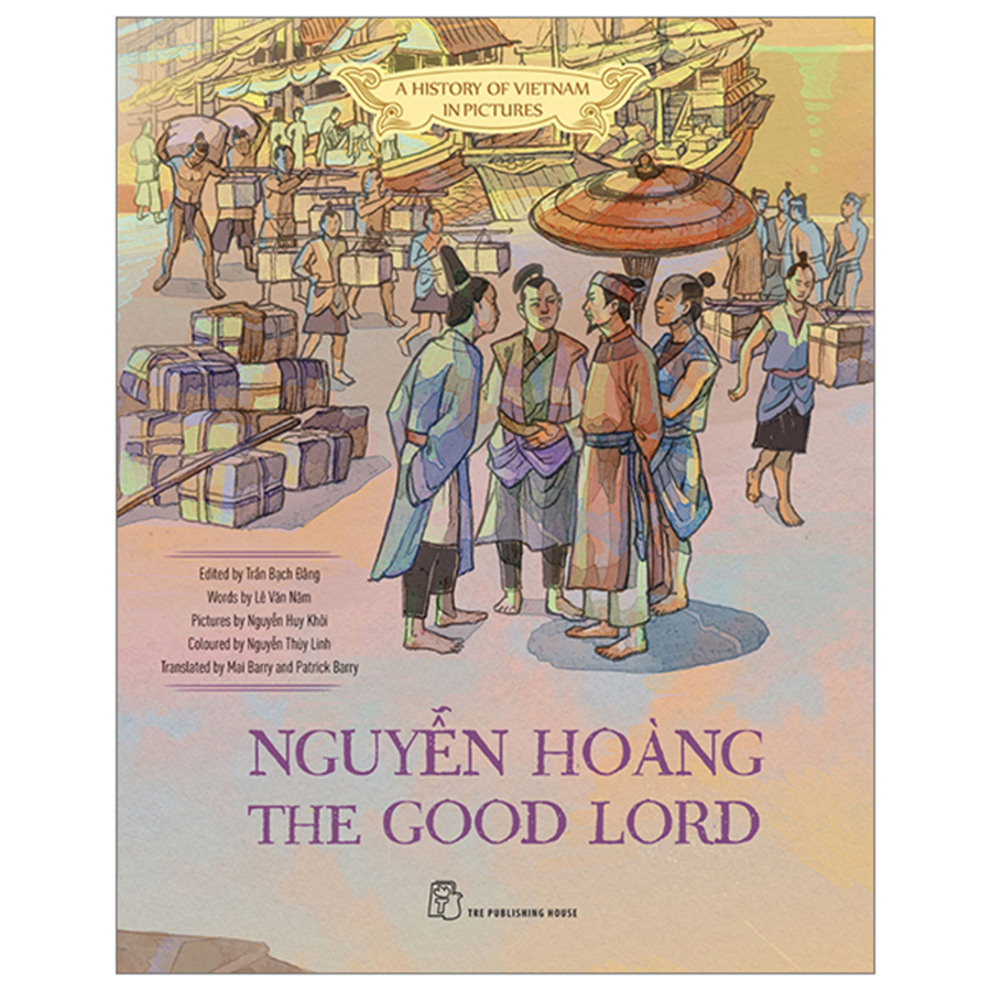 A History Of Vietnam In Pictures (In Colour) - Nguyễn Hoàng The Good Lord