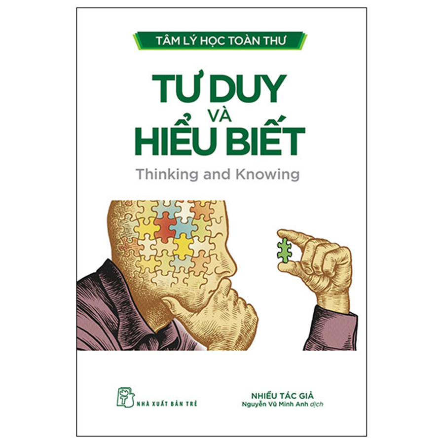 Tâm Lý Học Toàn Thư - Tư Duy Và Hiểu Biết