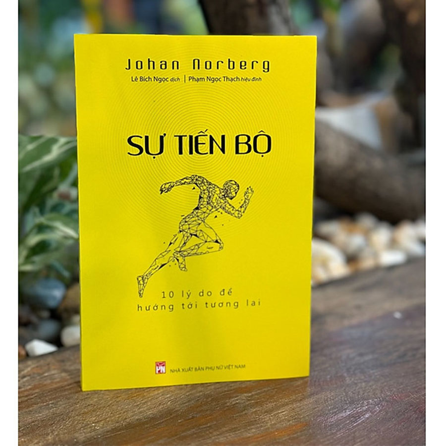 Sự Tiến Bộ - 10 Lý Do Để Hướng Tới Tương Lai