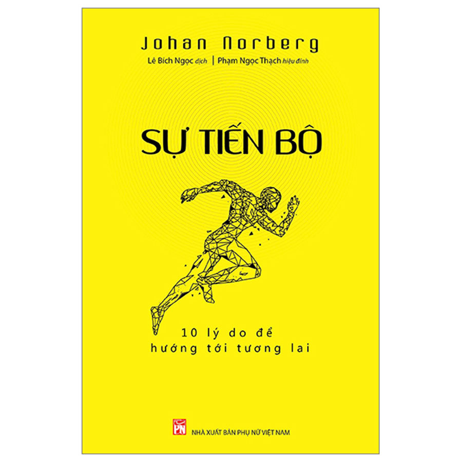 Sự Tiến Bộ - 10 Lý Do Để Hướng Tới Tương Lai