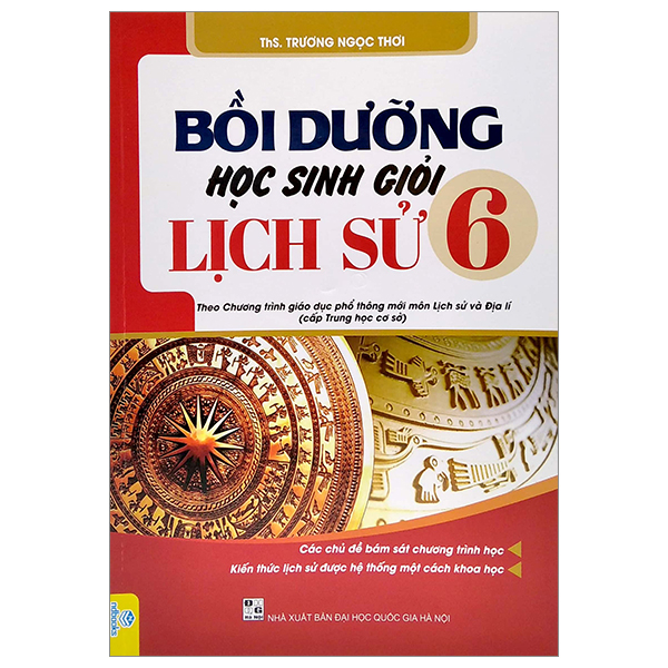 Bồi Dưỡng Học Sinh Giỏi Lịch Sử Lớp 6 (Chương Trình Mới)