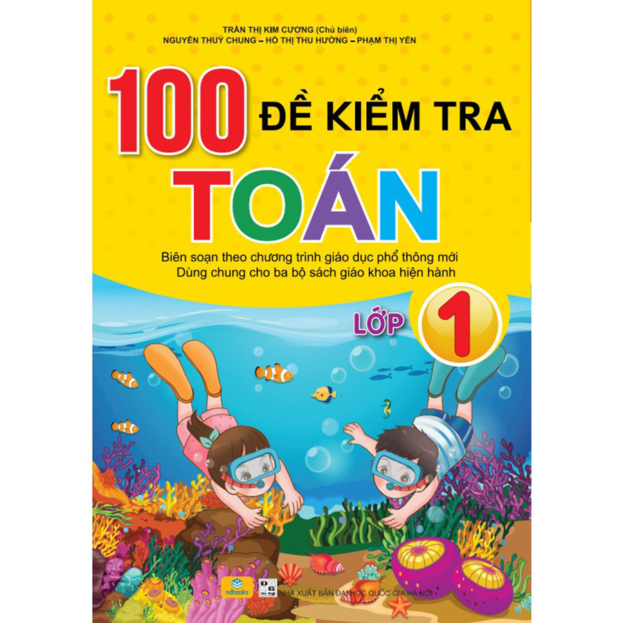 100 Đề Kiểm Tra Toán Lớp 1 - Biên Soạn Theo Chương Trình GDPT Mới