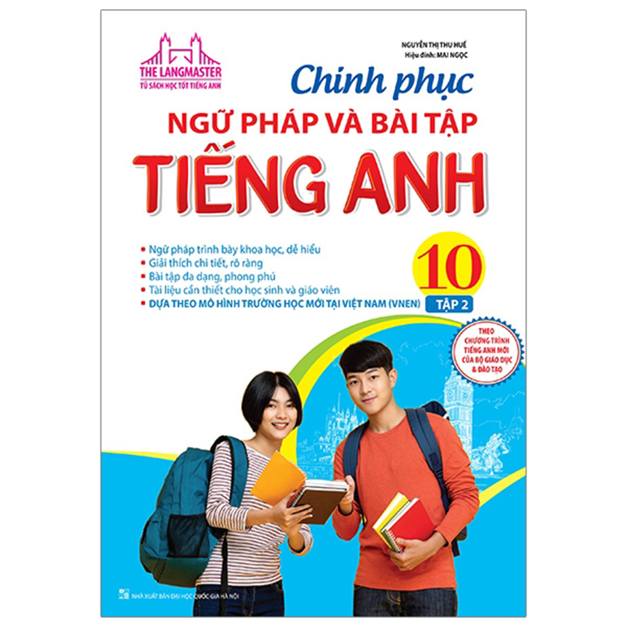 The Langmaster - Chinh Phục Ngữ Pháp Và Bài Tập Tiếng Anh Lớp 10 Tập 2