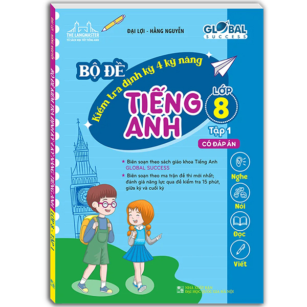 Bộ Đề Kiểm Tra Định Kỳ 4 Kỹ Năng Tiếng Anh Lớp 8 Tập 1 Có Đáp Án