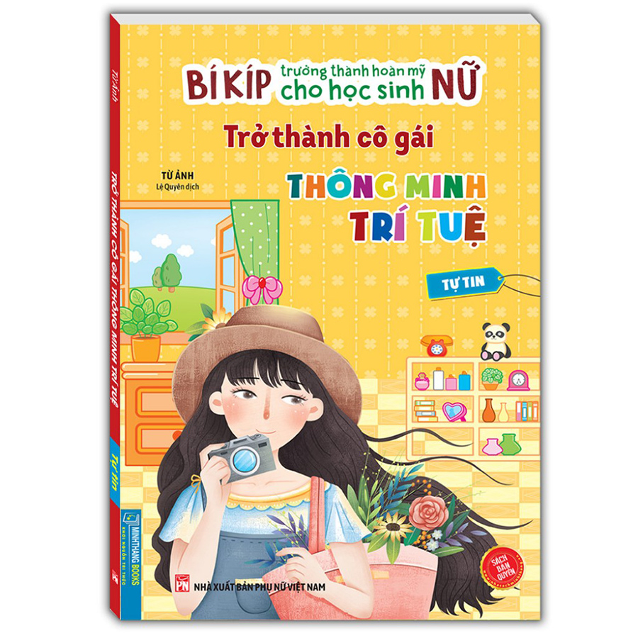 Bí Kíp Trưởng Thành Hoàn Mỹ Cho Học Sinh Nữ - Trở Thành Cô Gái Thông Minh Trí Tuệ - Tự Tin