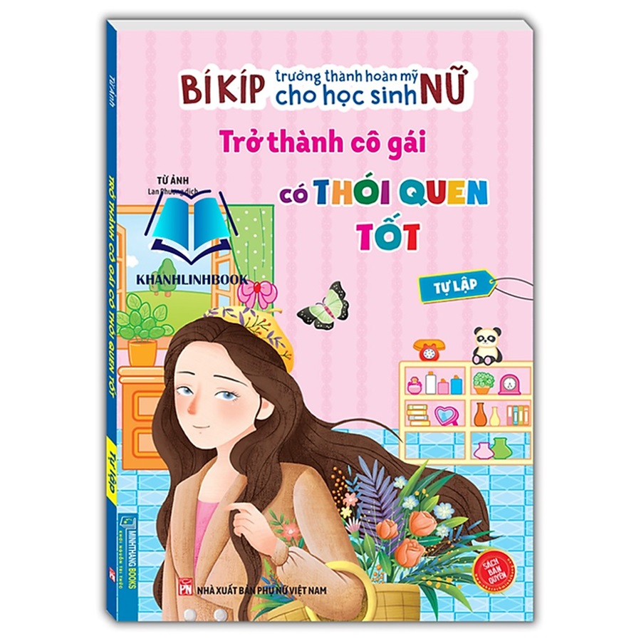 Bí Kíp Trưởng Thành Hoàn Mỹ Cho Học Sinh Nữ - Trở Thành Cô Gái Có Thói Quen Tốt - Tự Lập