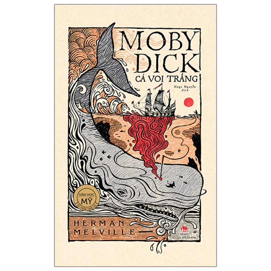 Tác Phẩm Chọn Lọc - Văn Học Mỹ - Moby Dick Cá Voi Trắng